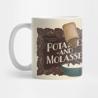 Potatoes & Molasses deux Mug